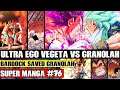 BARDOCK SAVED GRANOLAH! Ultra Ego Vegeta Vs Granolah Dragon Ball Super Manga Chapter 76 Spoilers