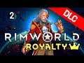 Rimworld DLC ROYALTY !! | ep2 - PODERES PSÍQUICOS - Gameplay español