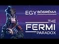 Egy bögrényi The Fermi Paradox