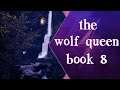 Skyrim Storytime ~ The Wolf Queen ~ Book 8
