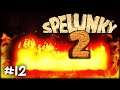 I WAS NOT EXPECTING THAT | Spelunky 2 | #12