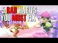 5 BAD HABITS That Make YOU Lose - How to Fix Them