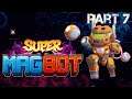 Super Magbot FULL GAME Walkthrough Part 7 (No Commentary)