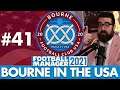 NEW OLD MAN! | Part 41 | BOURNE IN THE USA FM21 | Football Manager 2021