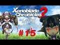 Xenoblade Chronicles 2 LIVE Playthrough #15! (Nintendo Switch)