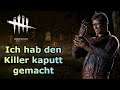 Dead by Daylight (Survivor) | #353 Ich hab den Killer kaputt gemacht (Deutsch/German)(Gameplay)
