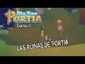 LAS RUINAS DE PORTIA | MY TIME AT PORTIA #3