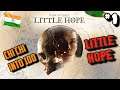 little hope part - 1 Hindi  || Me ni darta :| || little hope live india | gaming india