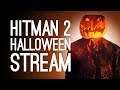Hitman 2 Halloween Escalation! 🎃Hitman 2 Live for Hallowstream on Outside Xbox 🎃