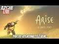 Arise: A Simple Story - O Início - Partiu Jogatina? Só vem...