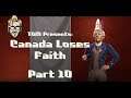 Let's Play Civilization 6- Canada Loses Faith - Part 10
