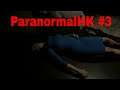 ParanormalHK Gameplay  Walkthrough#3