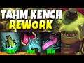 TAHM KENCH REWORK IS FINALLY HERE!! He is SUPER OP Now - League of Legends