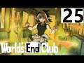 [Blind Let's Play] World's End Club EP 25: Traitor Among Us