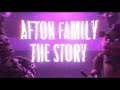 AFTON FAMILY: The Story | FNAF Animated Music Video