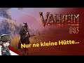 VALHEIM #83 - Nur ne kleine Hütte... - Gameplay German, Deutsch