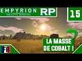 CE BIOME CONTIENT PLEIN DE COBALT ! - Empyrion RP Ep 15 Galactic Survival Let's Play Multiplayer FR