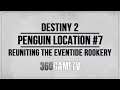 Destiny 2 Penguin Location #7 - Nexus - Reuniting the Eventide Rookery Triumph Part #7
