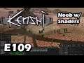 Kenshi Noob w/ Shaders - Live/4k/UHD - E109 What are those bumpy things on the map, over there?