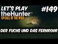 the Hunter Call of the Wild #149 - Der Fuchs und das Fernrohr [Gameplay | Deutsch]