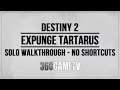 Destiny 2 Expunge Tartarus Walkthrough - No Shortcuts - Second Run (1 Death)