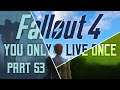Fallout 4: You Only Live Once - Part 53 - Robot Wars
