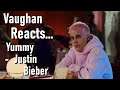 Vaughan Reacts.. Yummy - Justin Bieber