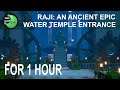 Raji: An Ancient Epic - Water Temple Entrance FOR 1 HOUR.