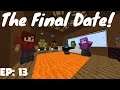 The Final Date! | Why Did I Suddenly Become a Harem Anime Protagonist Minecraft Map Ep: 13 |