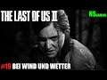 The Last of Us Part II #19: Bei Wind und Wetter