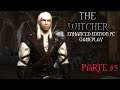 THE WITCHER: ENHANCED EDITION PC GAMEPLAY - PARTE #5 LEGENDADO PT-BR