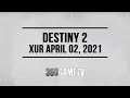 Destiny 2 Xur 04-02-21 - Xur Location April 02, 2021 - Inventory - Items