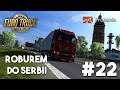 Euro Truck Simulator 2 - Roburem do Serbii #22
