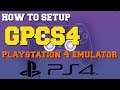 PS4 EMULATOR- GPCS4 COMPLETE SETUP GUIDE FOR BEGINNERS (PS4 EMULATOR FOR PC) (LOW END PC) (ORBITAL)