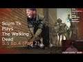 Scum TK Plays The Walking Dead Season 1 | Ep. 4 (Part 2)