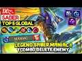LEGEND SABER MANIAC !! 1 Combo Delete Enemy [ Top 5 Global Saber ] Deღ. - Mobile Legends