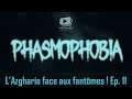 Phasmophobia | FR | Épisode 11
