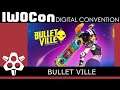 IWOCon 2021 - Bullet Ville Game Trailer | Digital Convention