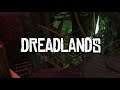 Dreadlands | Release Trailer