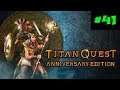 Titan Quest Anniversary Edition #41 Неожиданный финал