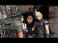 Relief Work | Ed Plays Final Fantasy VII REMAKE #12 | PS4 PRO