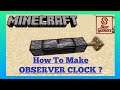 How To Make OBSERVER CLOCK In Minecraft ? For Basic Learners