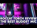 The Best Budget Gaming and Streaming Microphone | Roccat Torch Review