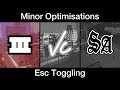 Minor Optimisations - Esc Toggling