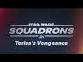 Star Wars Squadrons - Episode 12 - Terisa's Vengeance