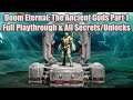 Doom Eternal The Ancient Gods Part 1. First Playthrough  All Unlocks & Secrets