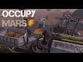 Realistic Survival On Mars ~ Occupy Mars Demo