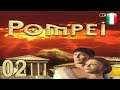 Pompei: La leggenda del Vesuvio - [02] - [Giorno 1 - Parte 2] - Soluzione in italiano