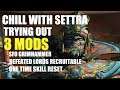 Chill with Settra trying out 3 mods LIVESTREAM