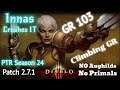 PTR Diablo 3 Season 24 | Patch 2.7.1 | Monk Innas  Build | Ethereal Weapons | GR 103